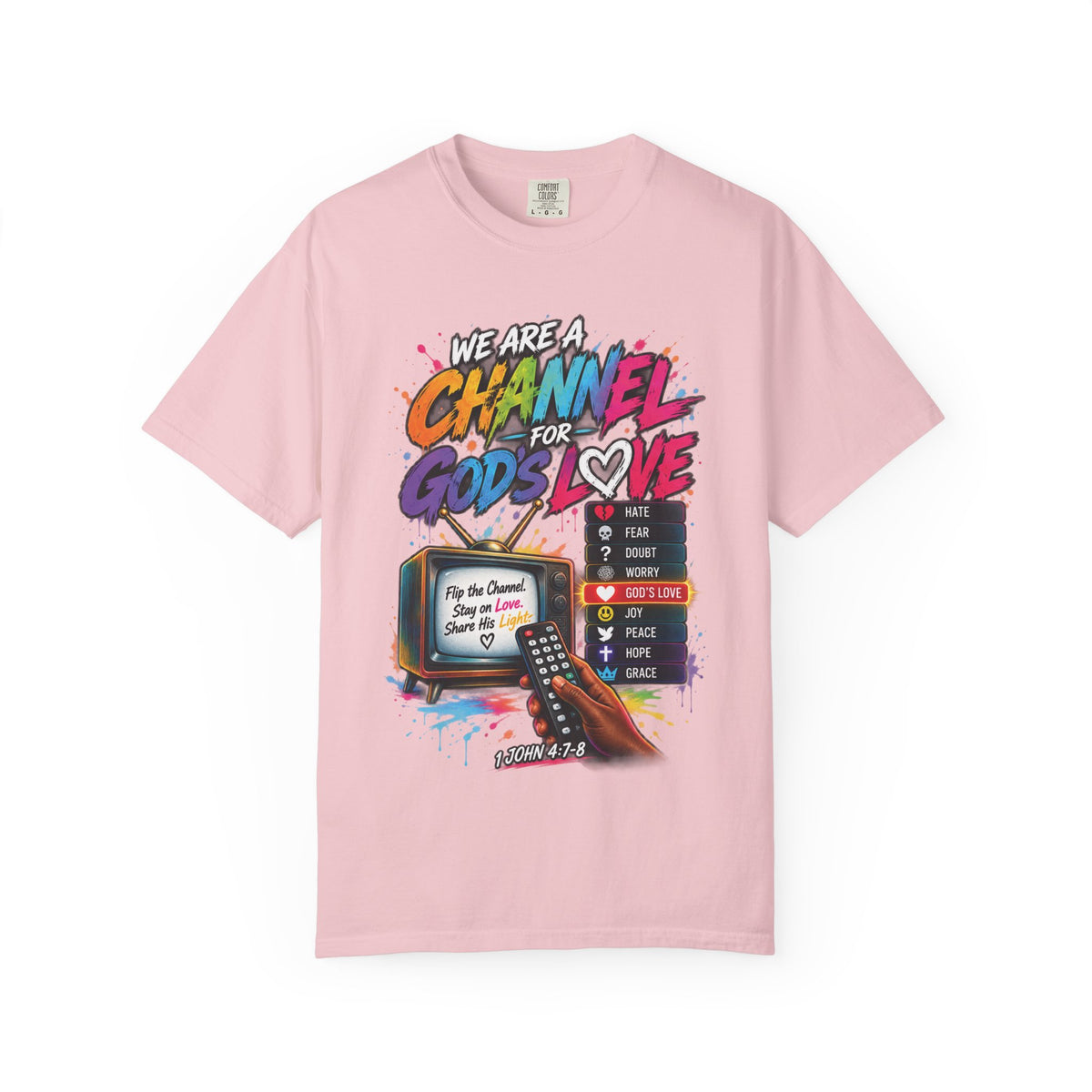 Channel for God's Love Christian T-Shirt | 1 John 4:7-8 | Pray & Bloom