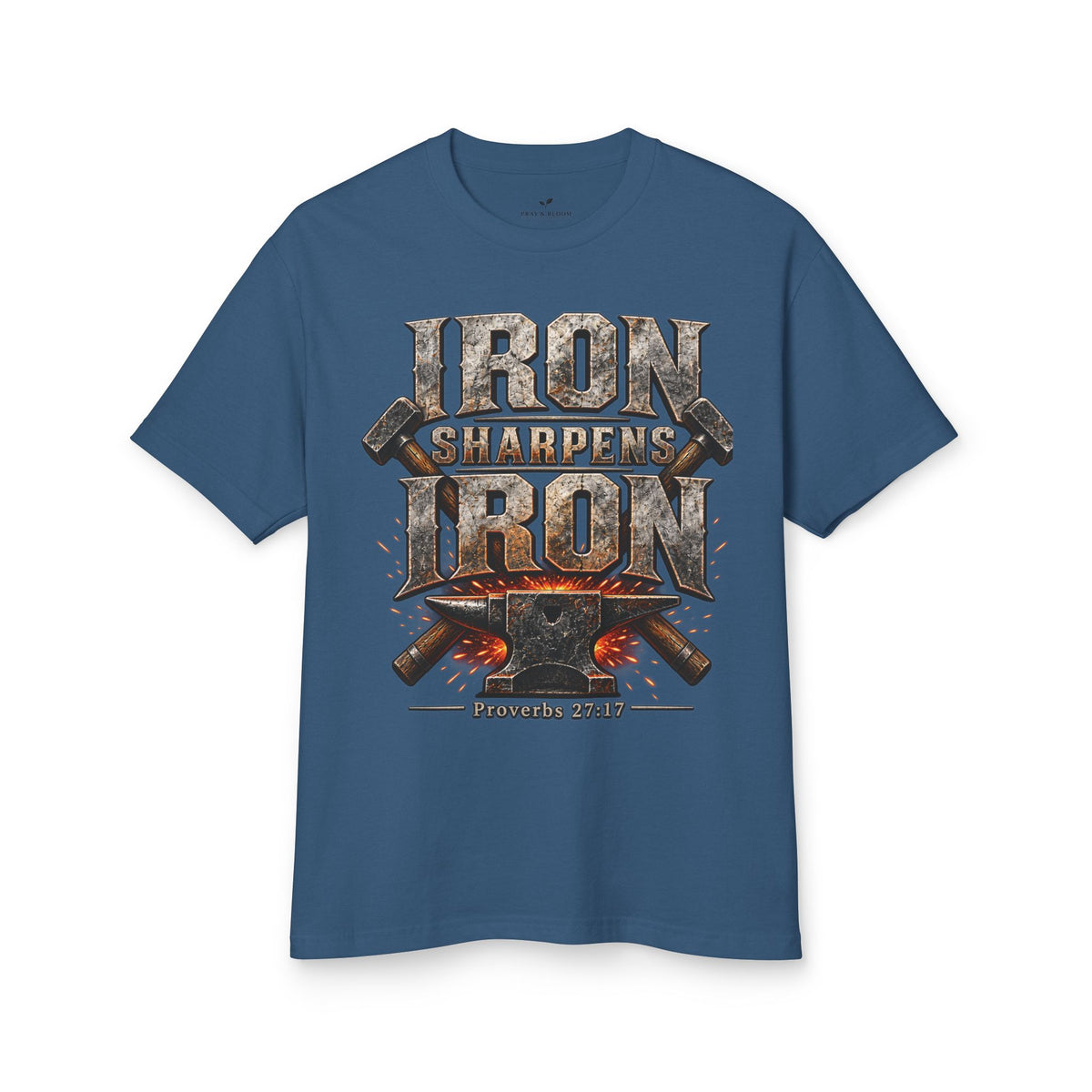 Iron Sharpens Iron Christian T-Shirt | Proverbs 27:17 | Pray & Bloom