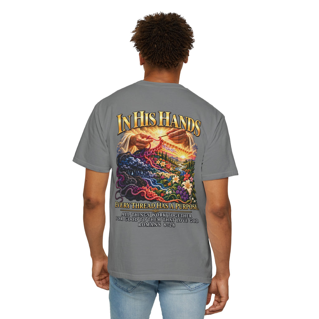 In His Hands Christian T-Shirt | Romans 8:28 Faith Tee | Every Thread Has a Purpose | Pray & Bloom