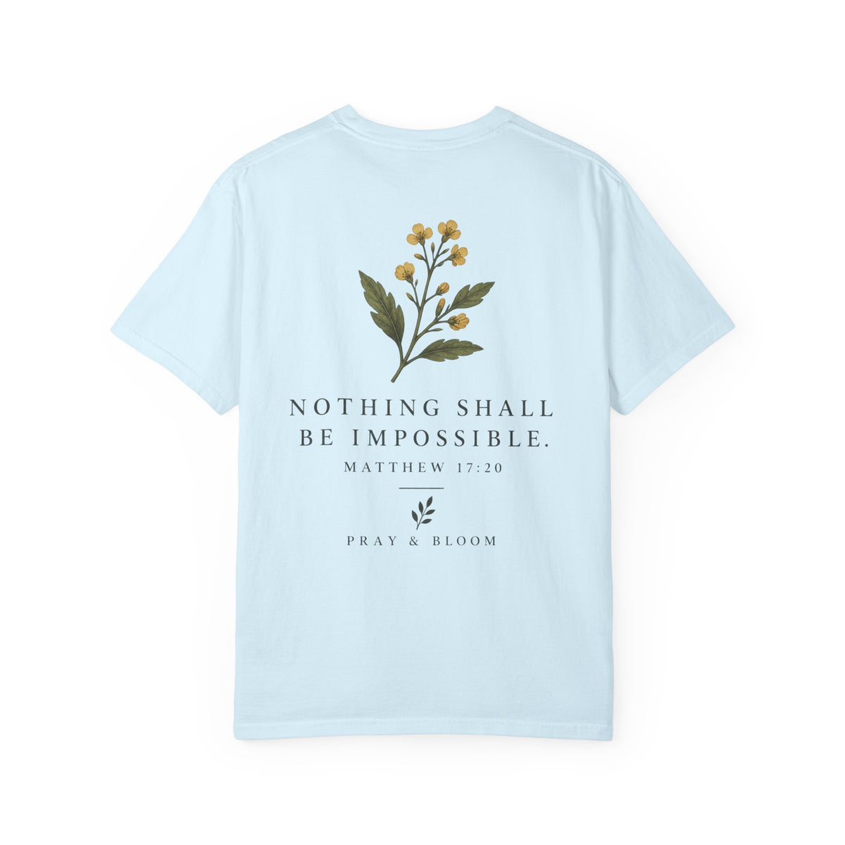 Faith as a Mustard Seed Christian T-Shirt | Matthew 17:20 | Pray & Bloom