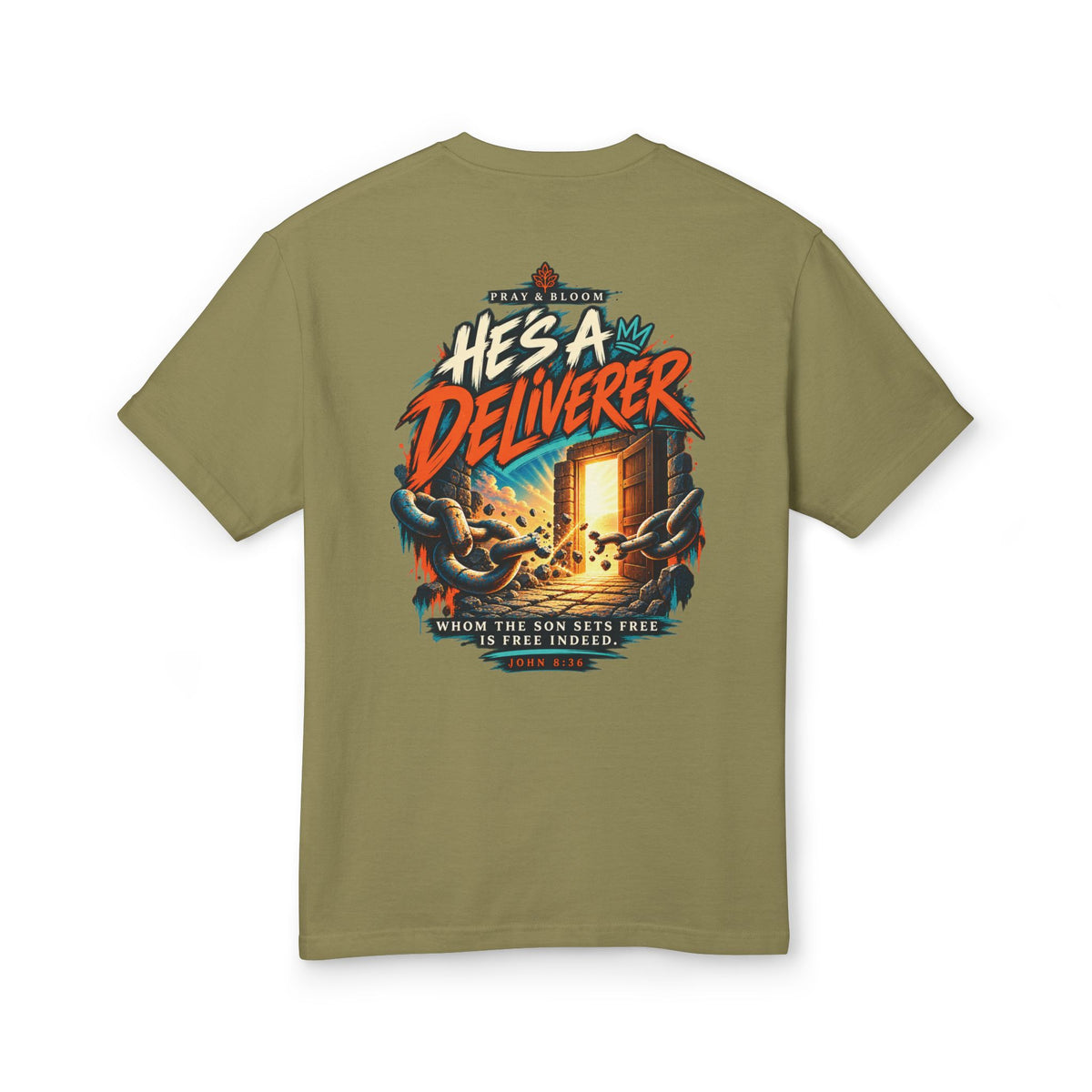 He’s a Deliverer Christian T-Shirt | John 8:36 Broken Chains Faith Tee | Pray & Bloom