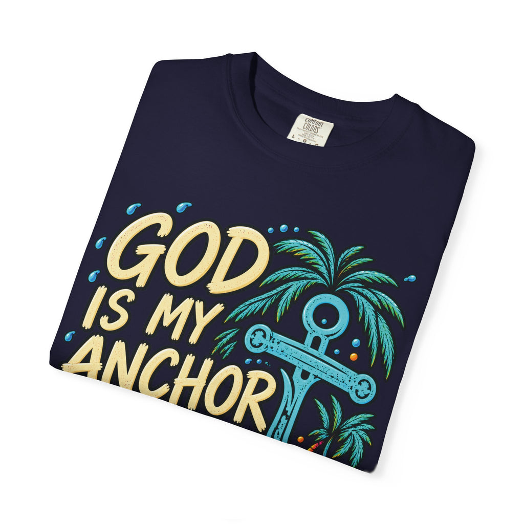 God Is My Anchor Christian T-Shirt | Hebrews 6:19 | Pray & Bloom