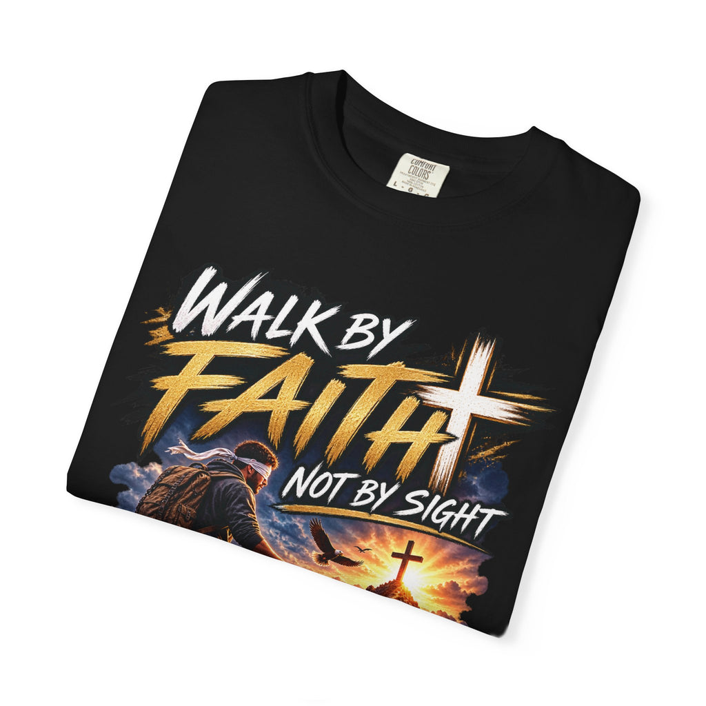 Walk by Faith Not by Sight Christian T-Shirt | 2 Corinthians 5:7 | Pray & Bloom