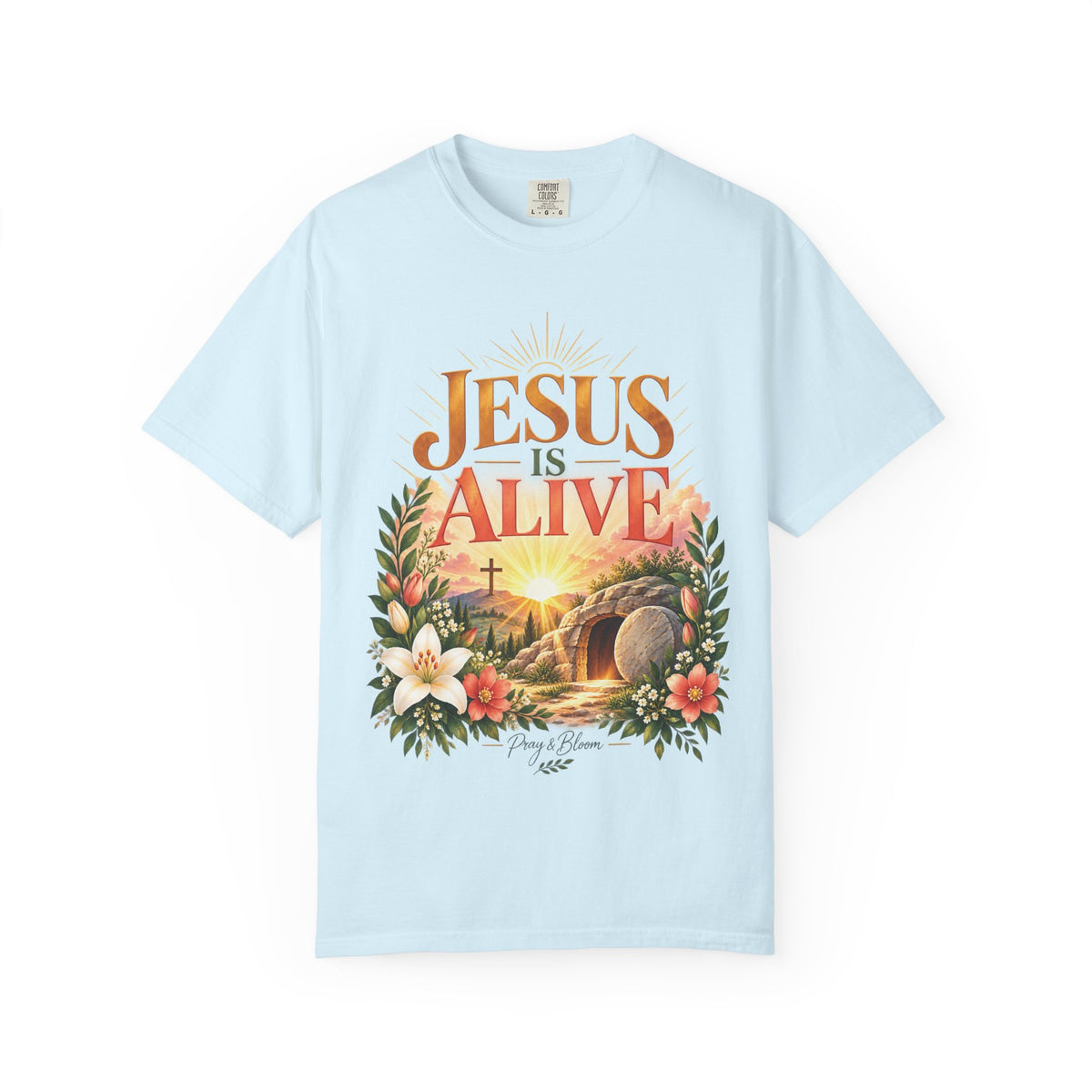 Jesus Is Alive Christian T-Shirt | Resurrection Faith Tee | Pray & Bloom