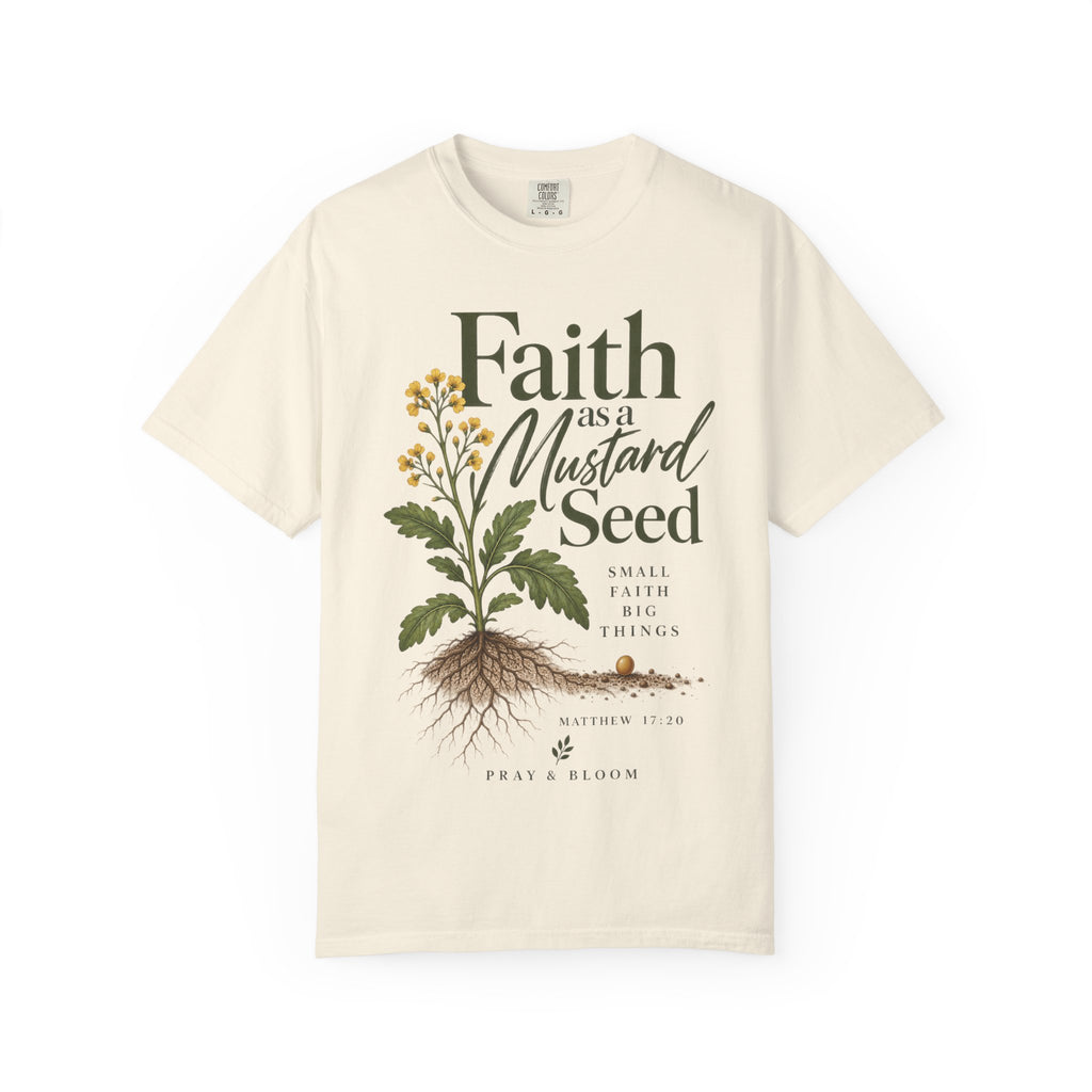 Faith as a Mustard Seed Christian T-Shirt | Matthew 17:20 | Pray & Bloom