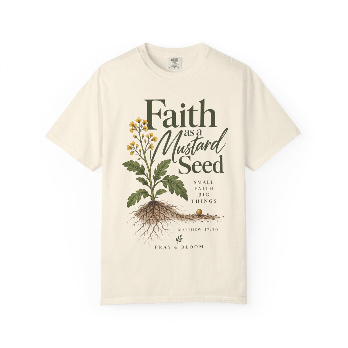 Faith as a Mustard Seed Christian T-Shirt | Matthew 17:20 | Pray & Bloom