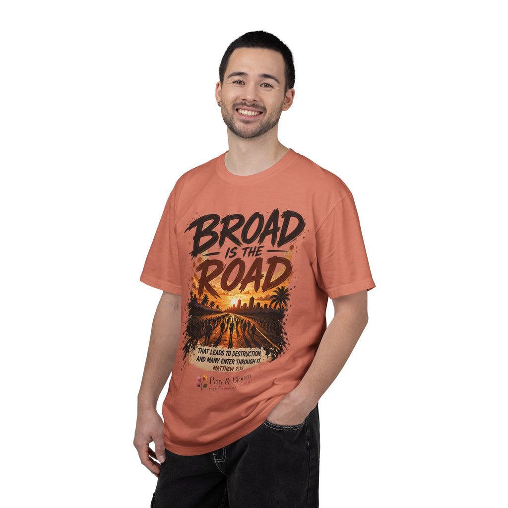 Broad Road, Narrow Way Christian T-Shirt | Matthew 7:13-14 Faith Tee