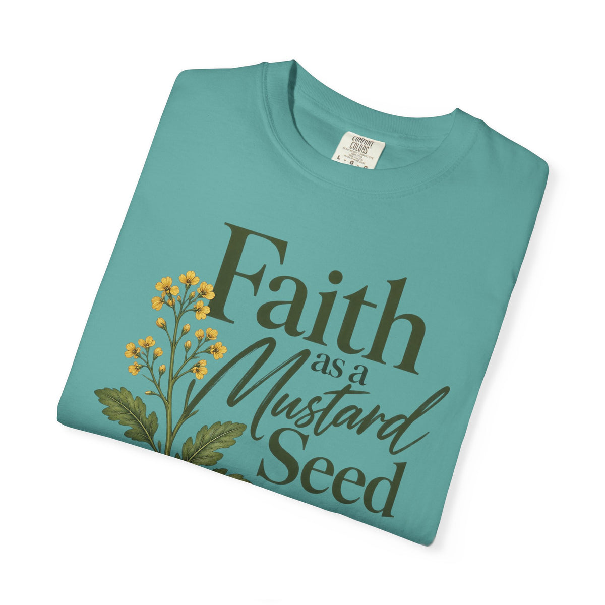 Faith as a Mustard Seed Christian T-Shirt | Matthew 17:20 | Pray & Bloom