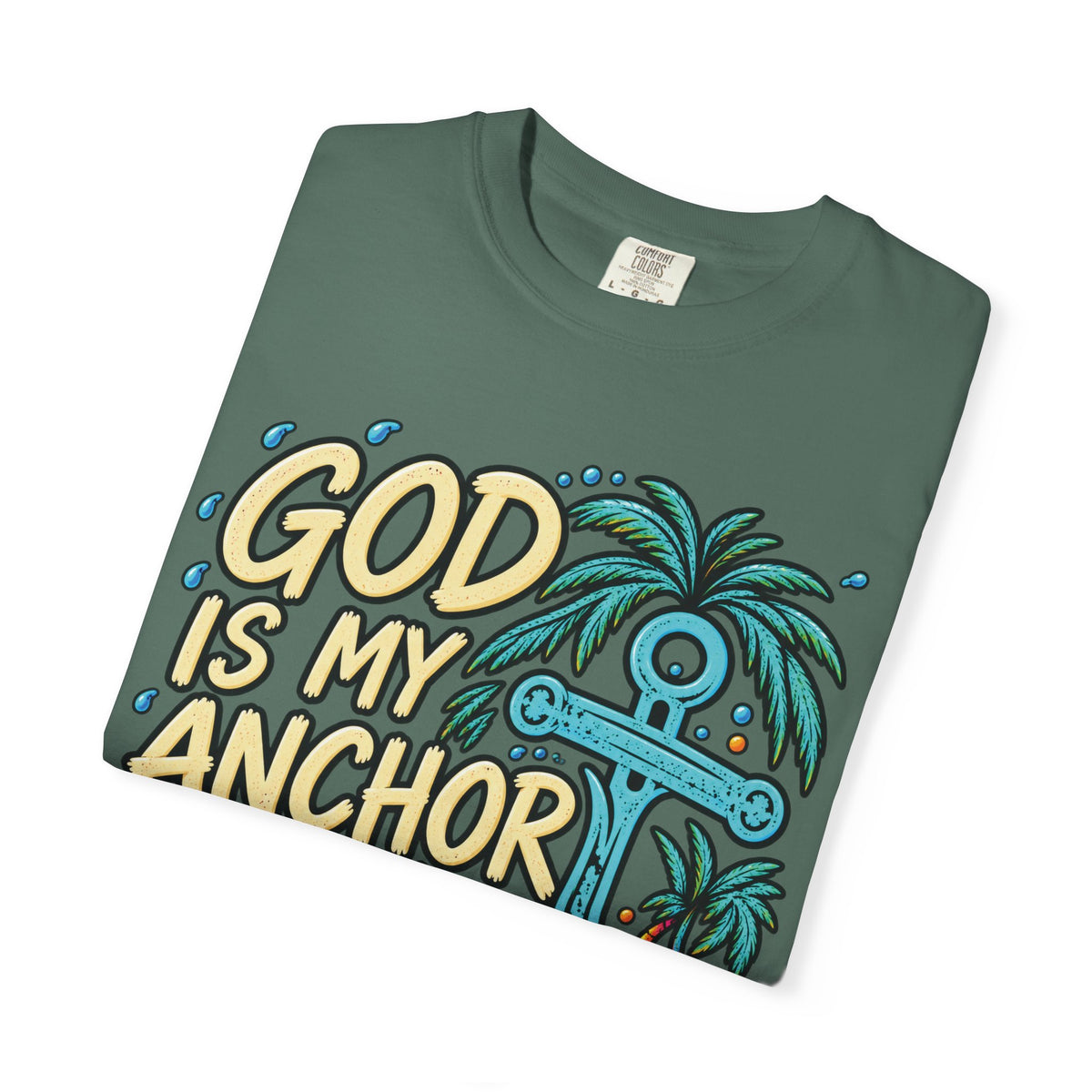 God Is My Anchor Christian T-Shirt | Hebrews 6:19 | Pray & Bloom