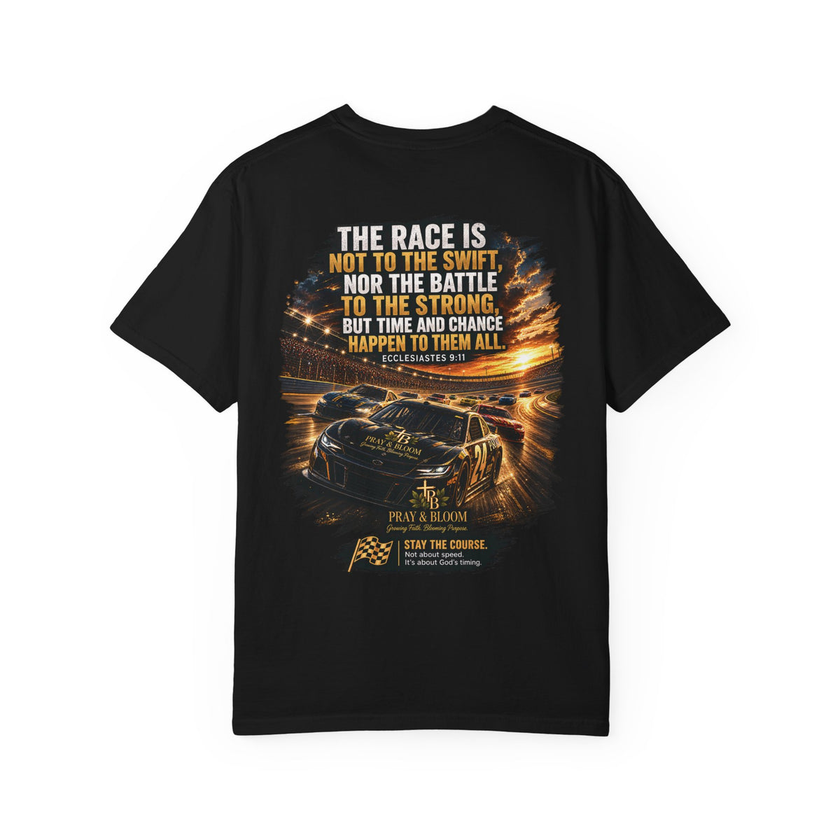 Stay the Course Christian T-Shirt | Ecclesiastes 9:11 Racing Faith Tee | Pray & Bloom