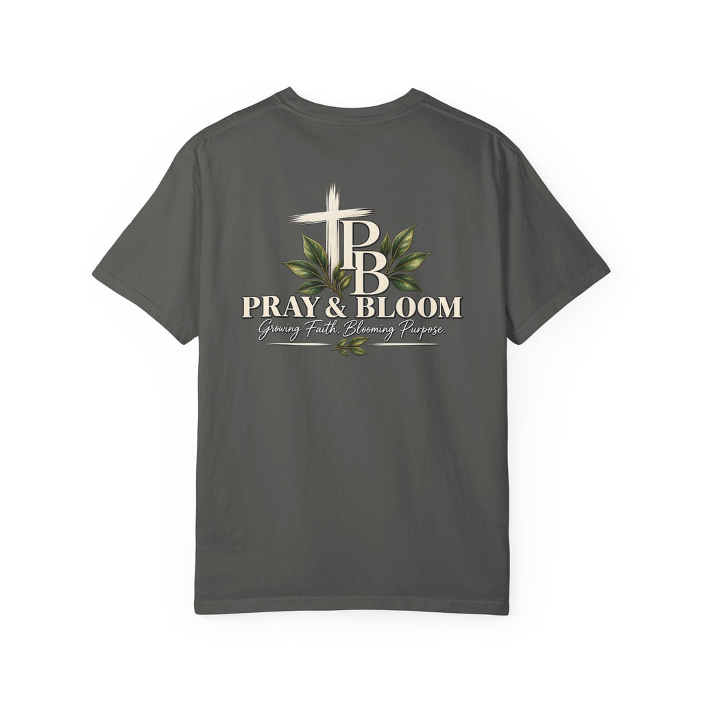 Pray & Bloom Christian T-Shirt| Growing Faith Blooming Purpose| Unisex-Based Tee
